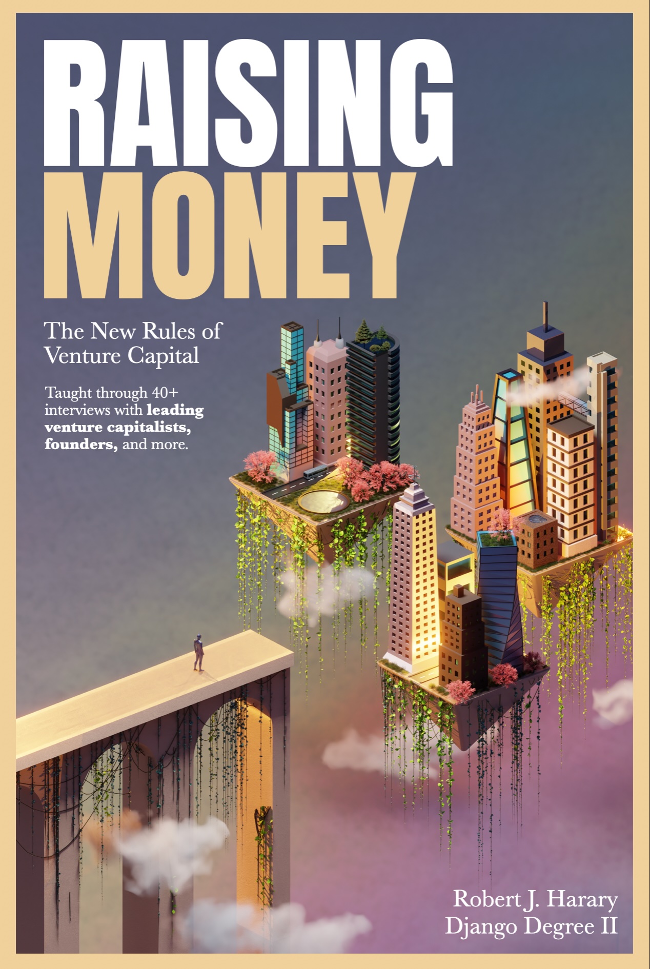 Raising Money: The New Rules of Venture Capital